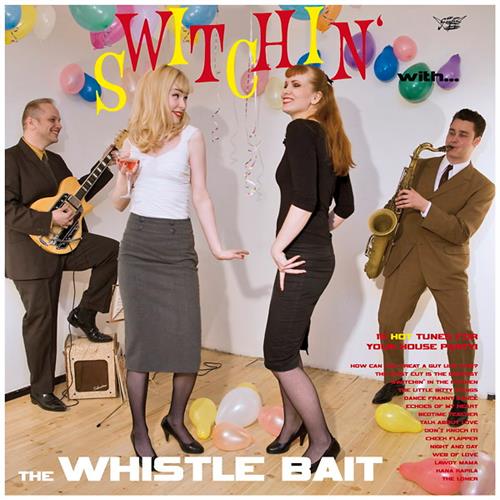 Whistle Bait Switchin' With The Whistle Bait (LP)